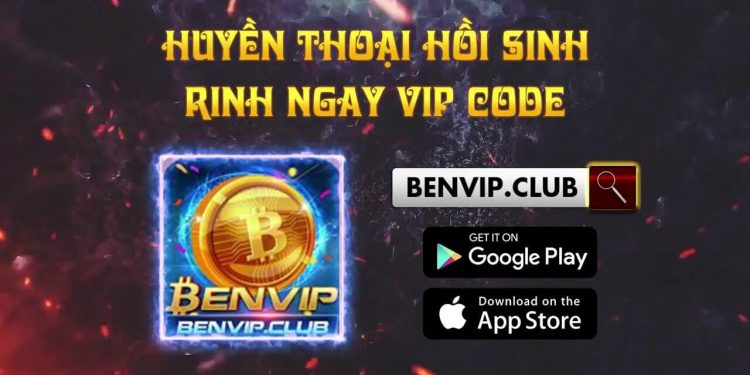 Benvip Club - Cổng Game Quốc Tế | Link Tải BenVip Apk | BenVip Web 2022