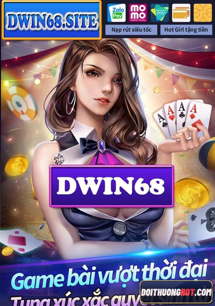 Chất lượng game bài Dwin - Dwin68 Fun ra sao? Link tải dwin68 me và Dwin68 In ở đâu? Liệu những link này là fake? Hãy cùng Đổi Thưởng Hot đánh giá!