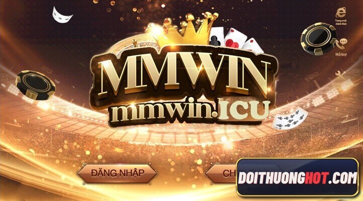 Mmwin là gì? Cổng game bài này có khác gì so với mwin88? Link tải Mmwin Apk ở đâu? Game trong Mmwin live có những gì? Hãy làm rõ cùng kênh Đổi Thưởng Hot!
