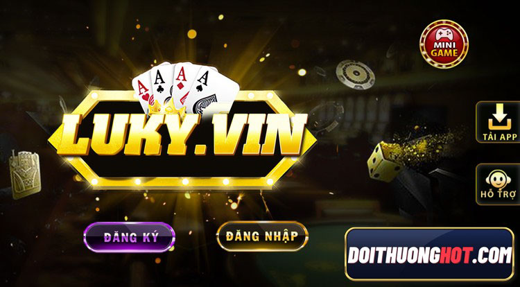 Luky Vin là cổng game bài mới ra mắt gần đây. Tuy còn non trẻ nhưng trải nghiệm đồ họa và gameplay Luky cực đã. Hãy cùng kênh Đổi Thưởng Hot đánh giá chi tiết!