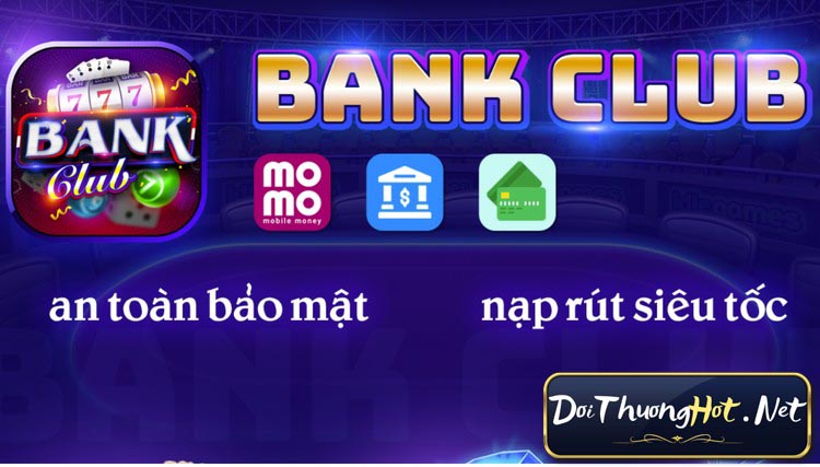 Bank Club - Best Casino 2023 | Link tải Banh Club mới nhất