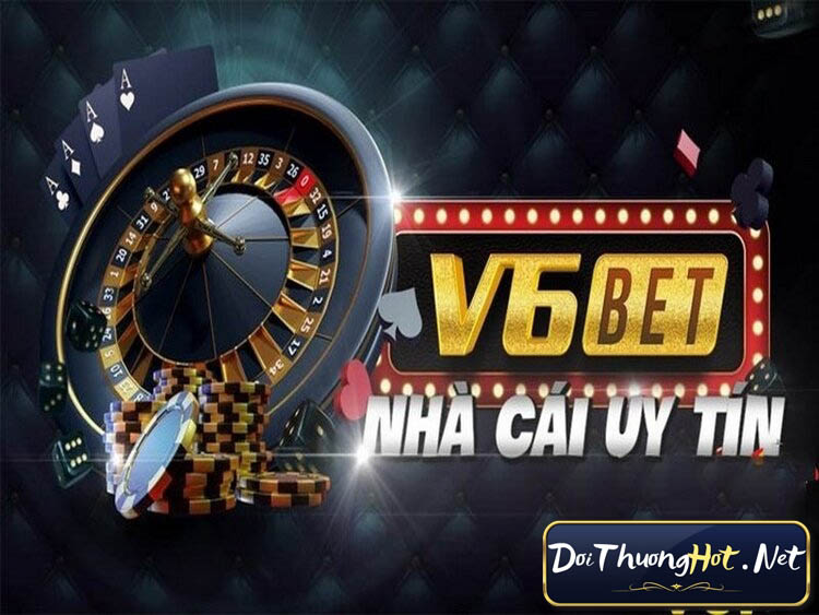 V6Bet Casino - Sự Lựa Chọn Hàng Đầu Cho Người Yêu Cá Cược